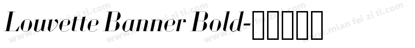Louvette Banner Bold字体转换